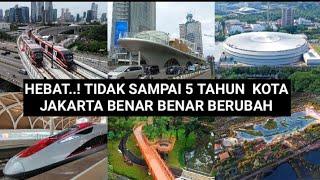 Revitalisasi kota Jakarta 2022 -2024 Bikin  kota Jakarta makin modern