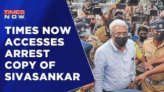 Times Now Accesses Arrest Copy Of Kerala CM Aide Sivasankar In LIFE Mission Scam Case | English News