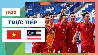  Việt Nam vs Malaysia | Futsal | Tự Định Đoạt Số Phận