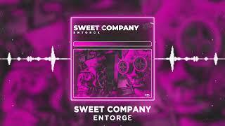 EntorgƐ - SWEET COMPANY