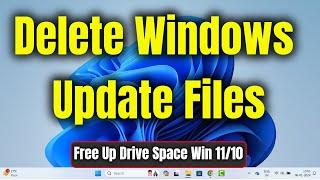 How to Delete Windows Update Files in Windows 11 10 Free Up Drive Space.