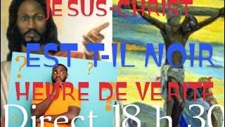 TRÈS Urgent    JÉSUS-CHRIST EST T -IL NOIR???  SELON SES 7 ACTES PROPHÉTIQUES MAJEURS 