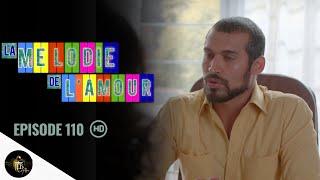 LA MELODIE DE L'AMOUR Episode 110 en français