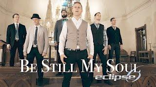 Be Still My Soul - A cappella - Eclipse 6 - Official Video - on iTunes