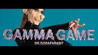 Gamma Game / Dr. GoraParsit