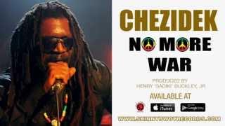 Chezidek - No More War | Skinny Bwoy Records | Reggae | 2015