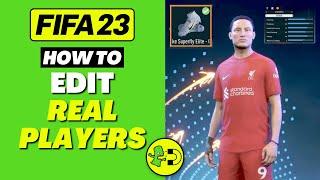 FIFA 23 How to Edit Real Players