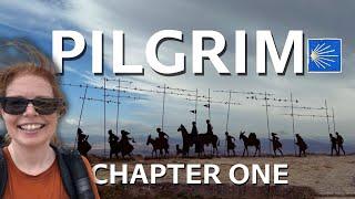 PILGRIM | My Camino de Santiago Journey begins | Chapter 1 Day 1 -7 on the Camino Frances