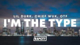 Lil Durk, Chief Wuk, Only The Family - I'm The Type (Lyrics)