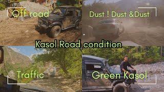 Kasol road conditions || Itna kharab road pura dhul miti  