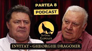 Ep 8. Confesiunile fostului adjunct SIE - spionajul românesc - Partea 8 - General Gheorghe Dragomir