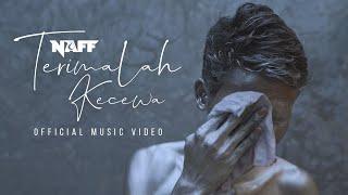 NAFF - Terimalah Kecewa (Official Video)