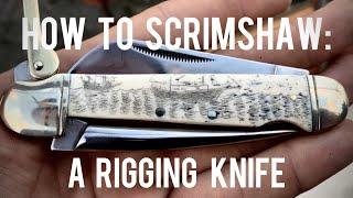 How To Scrimshaw: A Rigging Knife