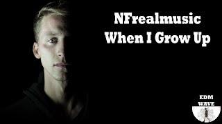 NF - When I Grow Up - EDM WAVE