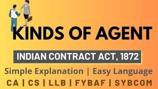 Kinds of Agents | Indian Contract Act | Simple explanation