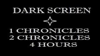 Black Screen / Relaxation with The Holy Bible - 1 Chronicles & 2 Chronicles - KJV / Dark Screen