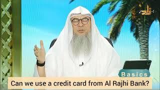 Can we use a credit card from Al Rajhi Bank? - Assim al hakeem