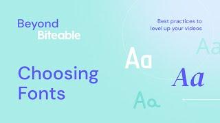 Choosing Fonts | Beyond Biteable