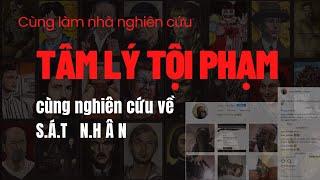 [Tâm lý tội phạm] cùng nghiên cứu về các loại S.AT NHÂ.N