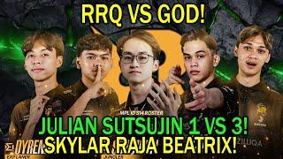 RRQ VS GOD RANK! JULIAN SUTSUJIN 1 VS 3! SKYLAR RAJA BEATRIX!