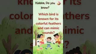 Which bird is known for its colorful feathers and can mimic sounds? #funlearning #kidsvideo  #quiz