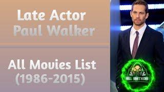 Late Actor Paul Walker All Movies List (1986-2015)