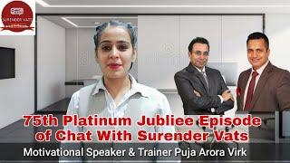 75th Platinum Jubliee Episode of Chat With Surender Vats...