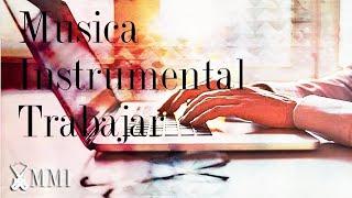 ️ Música Instrumental Para Trabajar en Oficina Concentrarse Rapido y Trabajar a Gusto