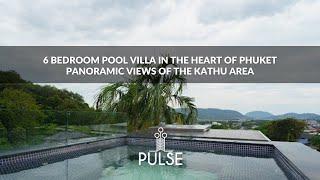 6 Bedroom Pool Villa in the Heart Of Phuket with Panoramic Views of Kathu - Pulse Real Estate