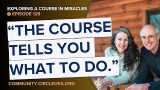 How to Practice A Course in Miracles (What to DO each day)