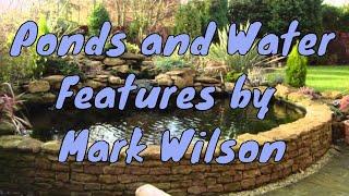 Ponds and Water Features by Mark Wilson - The Pond Advisor