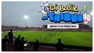 DI BALIK TRIBUN #5 : AREMA FC VS PERSIS SOLO I Vlog Nribun di Stadion Supriyadi Blitar Pekan 14