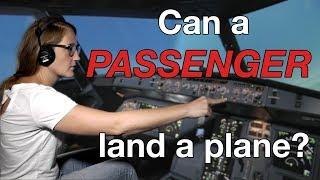Can a PASSENGER land a PLANE? Presented by CAPTAIN JOE