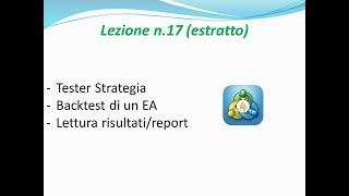 Tester Strategia MT4 + Backtest MT4 + Lettura risultati report EA (Estratto Lezione 17 MQL4)