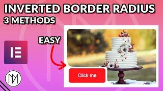 3 Methods for Inverted Border Radius Elementor - CSS Tutorial 2024