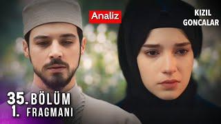 Kızıl Goncalar 35. Bölüm 1.Fragmanı