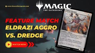 SOUTHERN GEEKS FEATURE MATCH ELDRAZI AGGRO VS DREDGE #mtg #magicthegathering #modernmtg