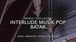 Maruli Siallagan - Interlude Musik Pop  Batak