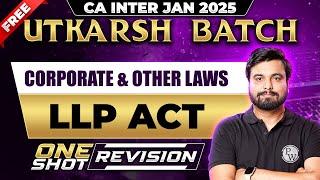 CA Inter Laws: The Limited Liability Partnership Act | CA Inter Jan 2025 Free Utkarsh Batch