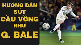  HƯỚNG DẪN SÚT CẦU VỒNG NHƯ GARETH BALE  DIPPING KNUCKLEBALL  [VIETSUB]