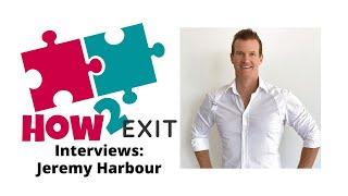 3 Things Influence Your Business - Jeremy Harbour | How2Exit: Mentor Mini-Series Episode - 7