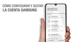 Configurar y Quitar Cuenta Samsung