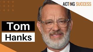 Techniques d'acteurs | Tom Hanks