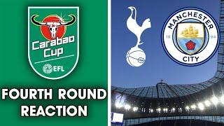 Reacting To Spurs Drawing Man City In Carabao Cup Last 16