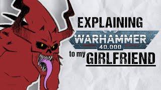 Explaining KHORNE To My Girlfriend | Warhammer 40k Lore