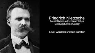 Der Wanderer und sein Schatten - Menschliches, Allzumenschliches - Friedrich Nietzsche