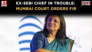 Ex-SEBI Chief Madhabi Puri Buch Faces Legal Action: Mumbai Court Orders FIR, Sparking Controversy