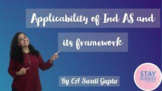 Applicability of Indian AS and its Framework. #IndAS #IFRS #ACCA #Hindi #CA | CA Swati Gupta