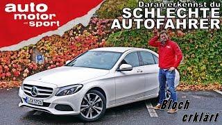 Die 8 typischen Fehler: Daran erkennst du schlechte Autofahrer -Bloch erklärt #23|auto motor & sport