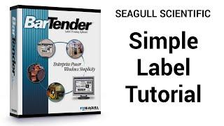 Simple Label Tutorial | Seagull Scientific BarTender Barcode Software